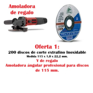 Oferta 1: 200 Discos Corte Inox 115mm. Regalo Amoladora