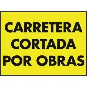 Cartel PP Carretera Cortada por Obras de 70x50cm
