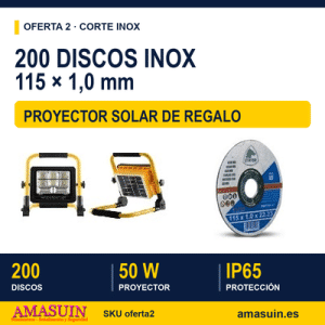 Oferta 2: 200 Discos Corte Inox 115mm. Regalo Proyector Solar